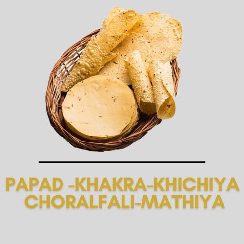 Gujjukhana-Papad-Khakhra-Khichiya-Chorafali Mathiya